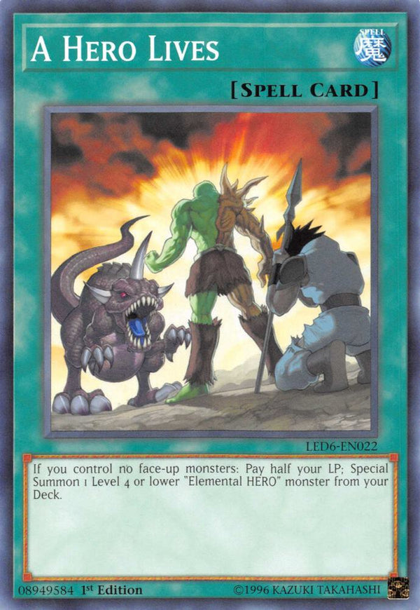 A Hero Lives (LED6-EN022) [Common] - Yu-Gi-Oh!