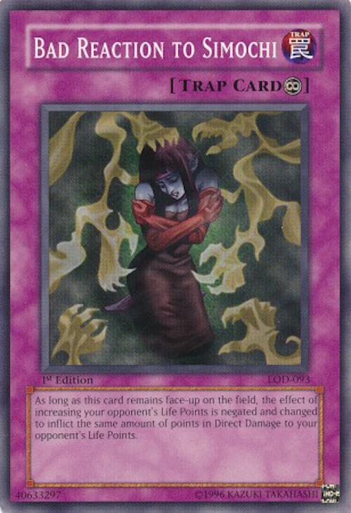 Bad Reaction to Simochi (LOD-093) [Common] - Yu-Gi-Oh!