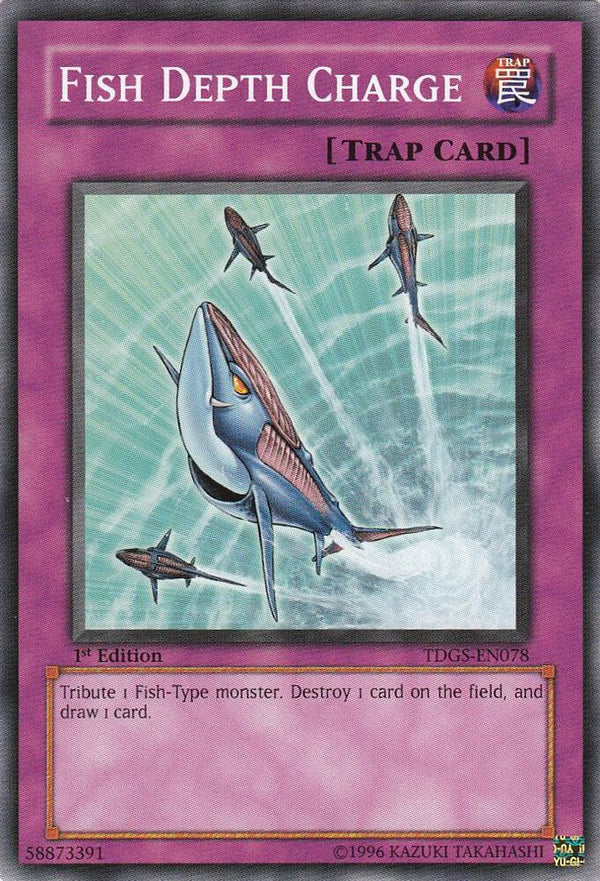 Fish Depth Charge (TDGS-EN078) [Common] - Yu-Gi-Oh!