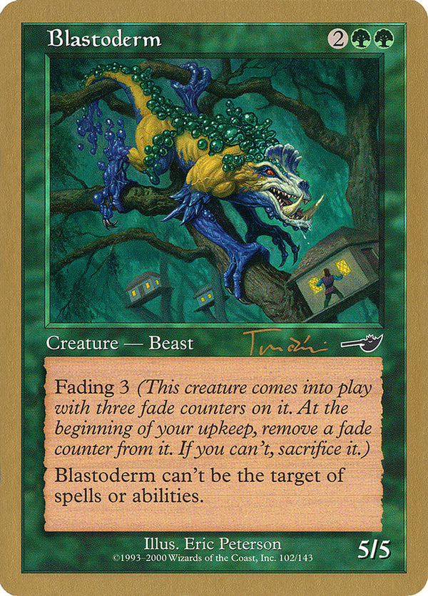 Blastoderm (Jan Tomcani) [World Championship Decks 2001] - Magic: The Gathering