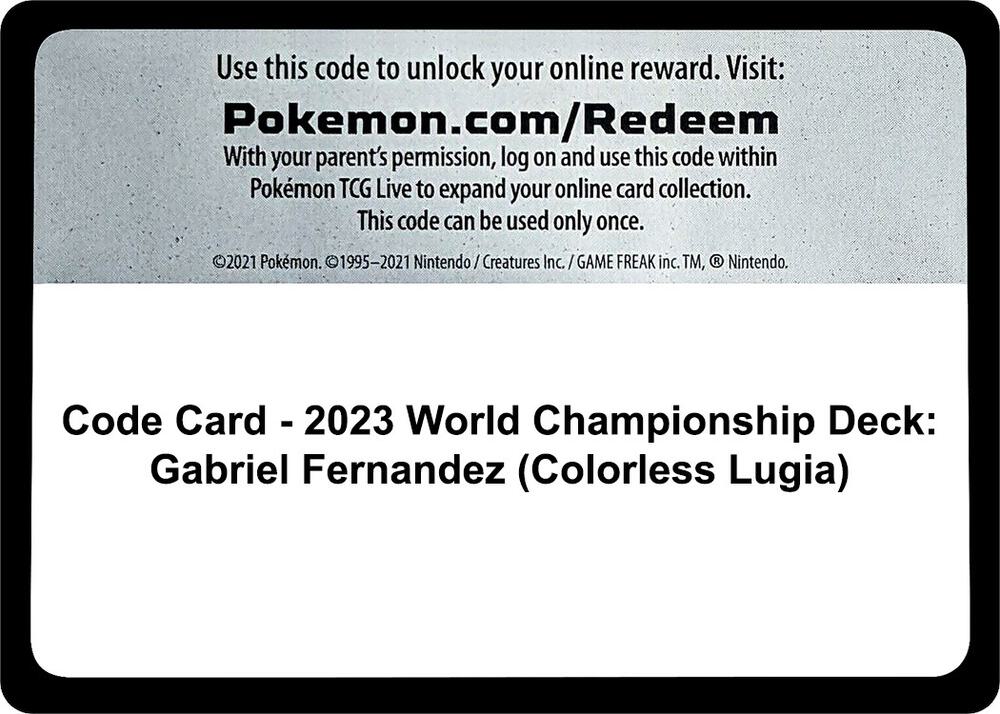 Code Card - 2023 World Championship Deck: Gabriel Fernandez (Colorless Lugia)
