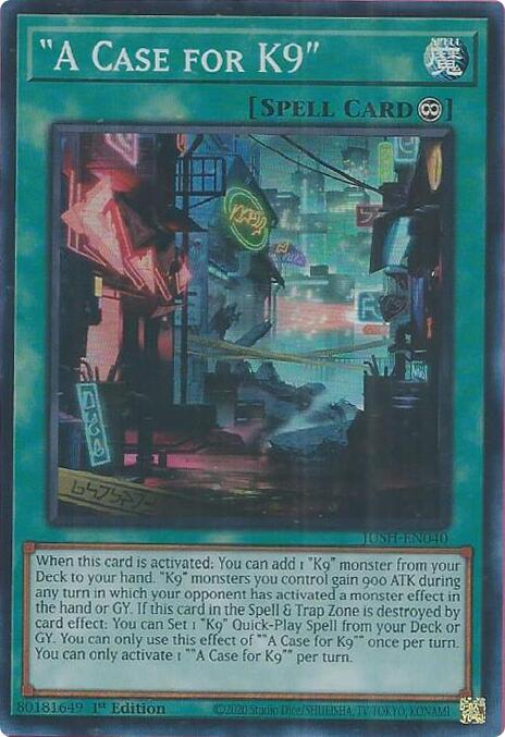 "A Case for K9" [JUSH-EN040] Super Rare - Yu-Gi-Oh!