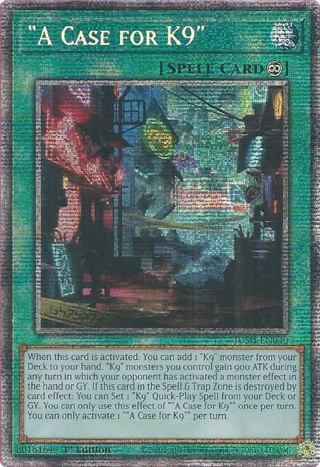 "A Case for K9" (Starlight Rare) (JUSH-EN040) - Yu-Gi-Oh!