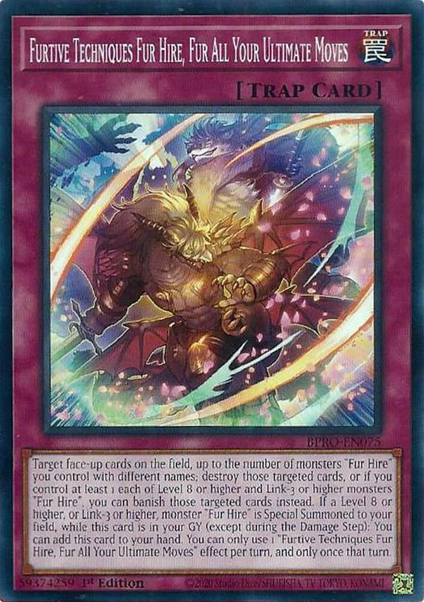 Furtive Techniques Fur Hire, Fur All Your Ultimate Moves (BPRO-EN075) [Common] - Yu-Gi-Oh!
