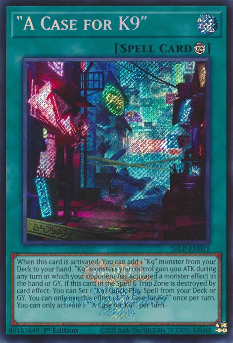 A Case for K9 (Emblazoned Secret Rare) (26LP-EN011) [Secret Rare] - Yu-Gi-Oh!