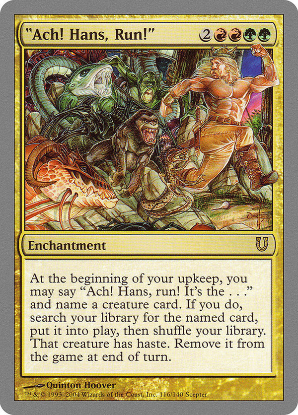 "Ach! Hans, Run!" [Unhinged] - Magic: The Gathering